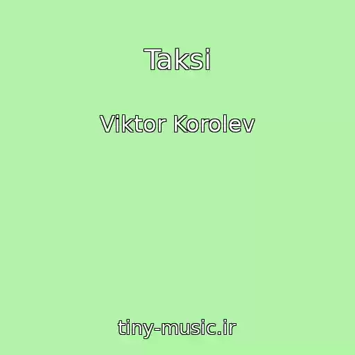 کاور آهنگ Taksi از Viktor Korolev