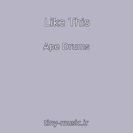 کاور آهنگ Like This از Ape Drums