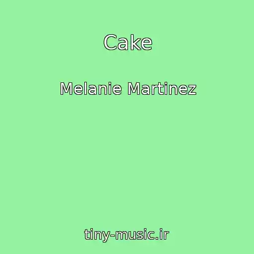 کاور آهنگ Cake از Melanie Martinez
