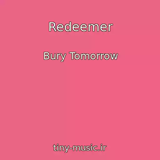 کاور آهنگ Redeemer از Bury Tomorrow