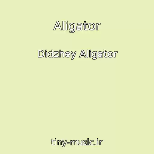 کاور آهنگ Aligator از Didzhey Aligator