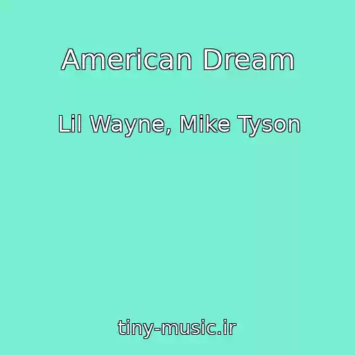 کاور آهنگ American Dream از Lil Wayne, Mike Tyson