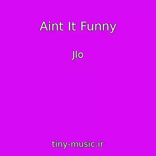 کاور آهنگ Aint It Funny از Jlo