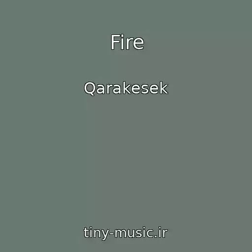 کاور آهنگ Fire از Qarakesek