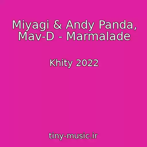 کاور آهنگ Miyagi & Andy Panda, Mav-D - Marmalade از Khity 2022