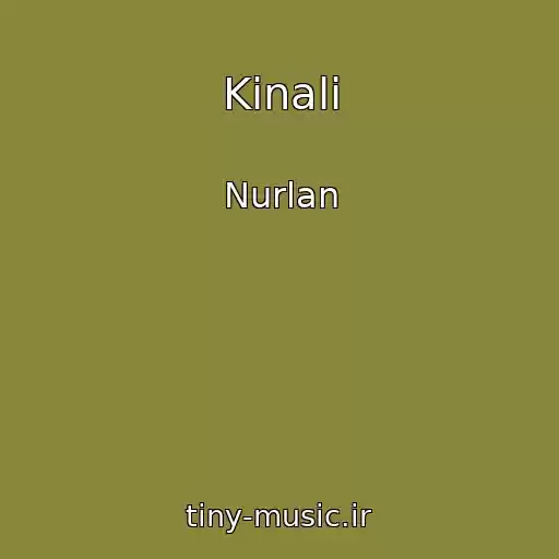 کاور آهنگ Kinali از Nurlan