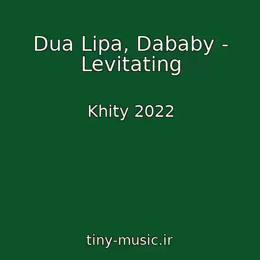 کاور آهنگ Dua Lipa, Dababy - Levitating از Khity 2022
