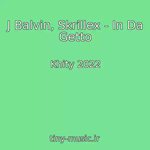 کاور آهنگ J Balvin, Skrillex - In Da Getto از Khity 2022
