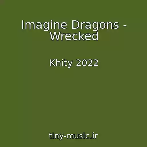 کاور آهنگ Imagine Dragons - Wrecked از Khity 2022