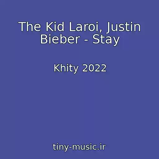 کاور آهنگ The Kid Laroi, Justin Bieber - Stay از Khity 2022
