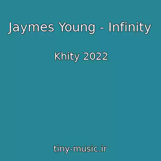 کاور آهنگ Jaymes Young - Infinity از Khity 2022