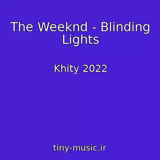 کاور آهنگ The Weeknd - Blinding Lights از Khity 2022