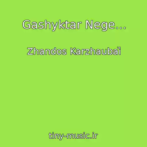 کاور آهنگ Gashyktar Nege… از Zhandos Karzhaubaĭ