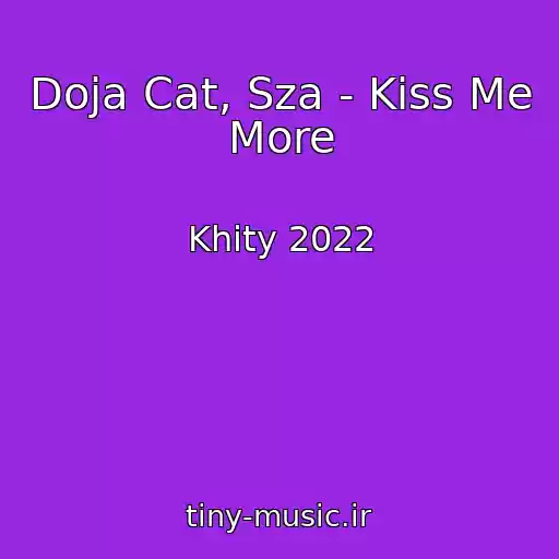 کاور آهنگ Doja Cat, Sza - Kiss Me More از Khity 2022