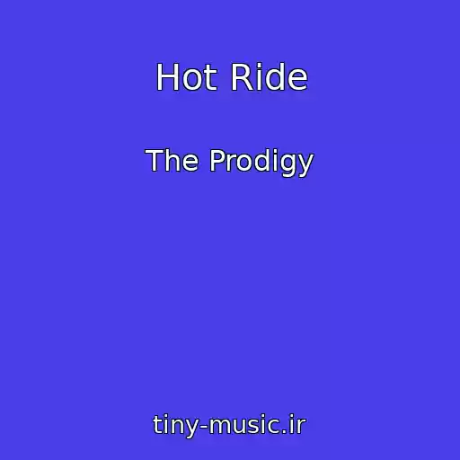 کاور آهنگ Hot Ride از The Prodigy