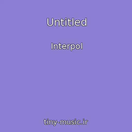 کاور آهنگ Untitled از Interpol