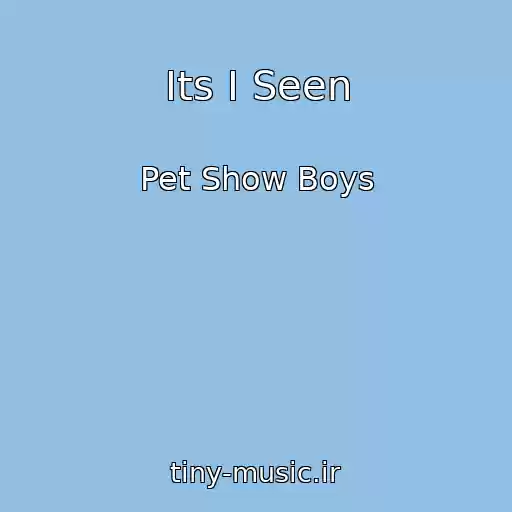 کاور آهنگ Its I Seen از Pet Show Boys