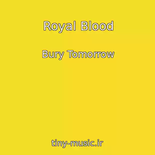 کاور آهنگ Royal Blood از Bury Tomorrow