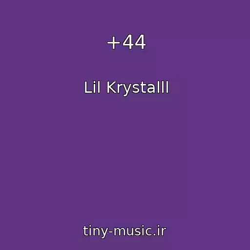 کاور آهنگ +44 از Lil Krystalll