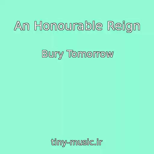 کاور آهنگ An Honourable Reign از Bury Tomorrow