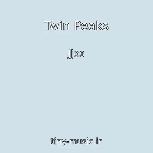 کاور آهنگ Twin Peaks از Jjos