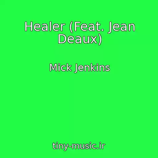 کاور آهنگ Healer (Feat. Jean Deaux) از Mick Jenkins