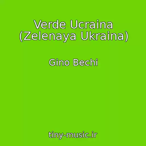 کاور آهنگ Verde Ucraina (Zelenaya Ukraina) از Gino Bechi