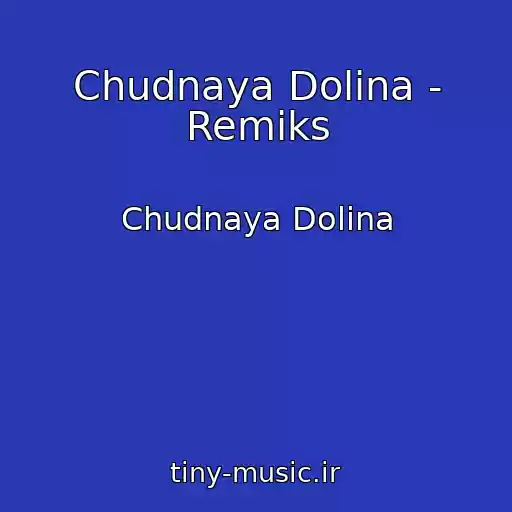 کاور آهنگ Chudnaya Dolina - Remiks از Chudnaya Dolina