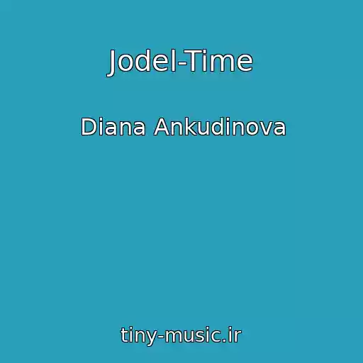 کاور آهنگ Jodel-Time از Diana Ankudinova