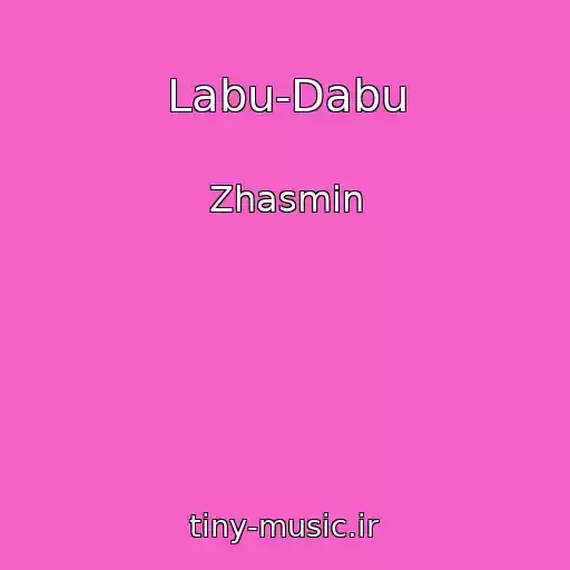 کاور آهنگ Labu-Dabu از Zhasmin