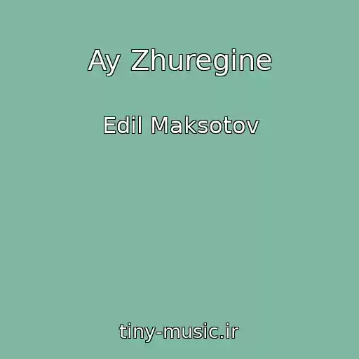 کاور آهنگ Ay Zhuregine از Edil Maksotov