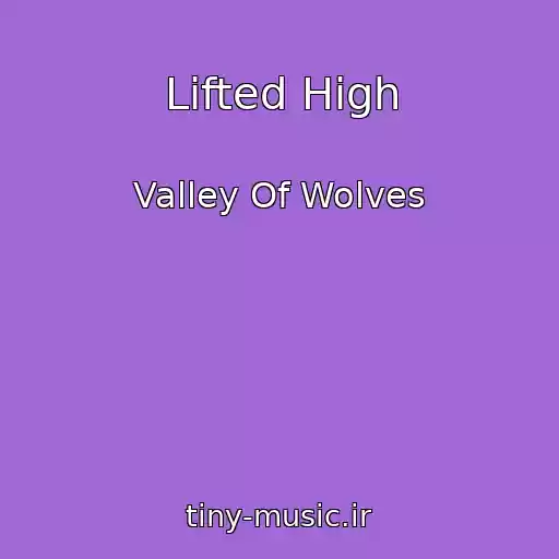 کاور آهنگ Lifted High از Valley Of Wolves