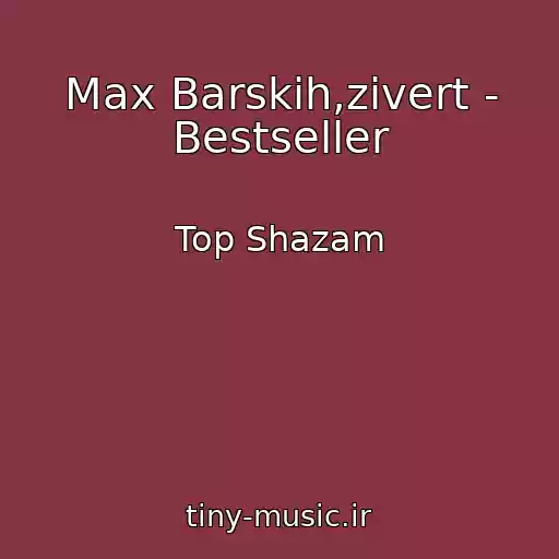 کاور آهنگ Max Barskih,zivert - Bestseller از Top Shazam
