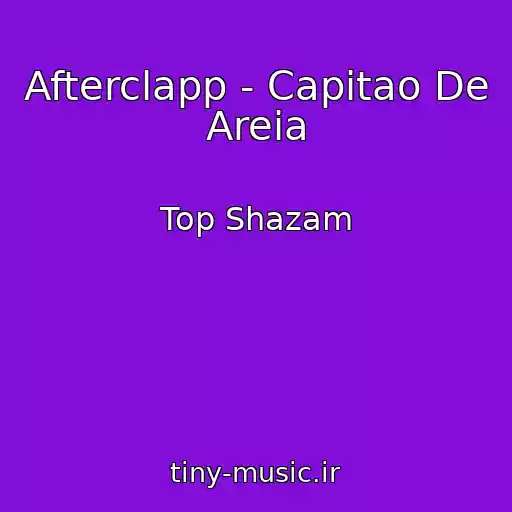 کاور آهنگ Afterclapp - Capitao De Areia از Top Shazam
