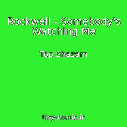 کاور آهنگ Rockwell - Somebody's Watching Me از Top Shazam