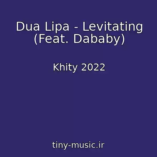 کاور آهنگ Dua Lipa - Levitating (Feat. Dababy) از Khity 2022