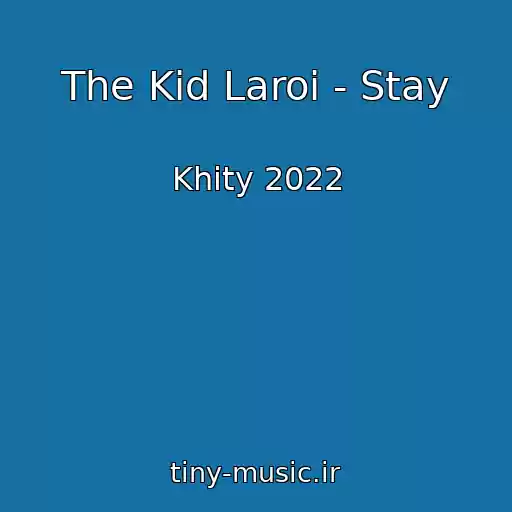 کاور آهنگ The Kid Laroi - Stay از Khity 2022