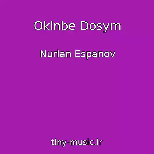 کاور آهنگ Okinbe Dosym از Nurlan Espanov
