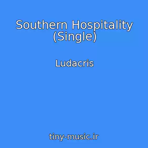 کاور آهنگ Southern Hospitality (Single) از Ludacris