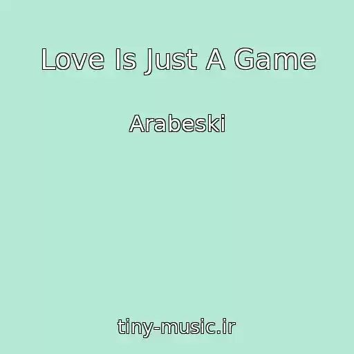 کاور آهنگ Love Is Just A Game از Arabeski