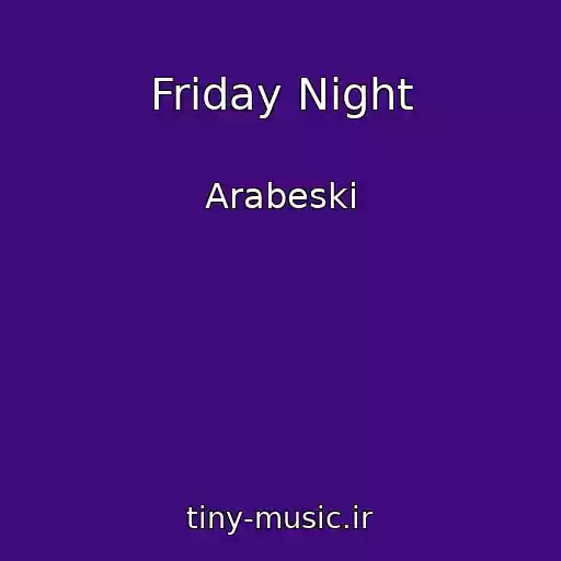 کاور آهنگ Friday Night از Arabeski