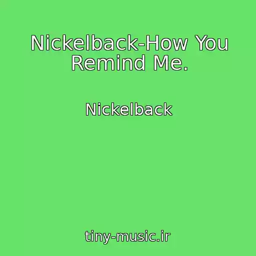 کاور آهنگ Nickelback-How You Remind Me. از Nickelback