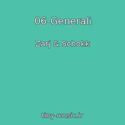 کاور آهنگ 06-Generali از Zarj & Schokk
