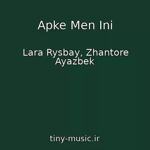 کاور آهنگ Apke Men Ini از Lara Rysbay, Zhantore Ayazbek
