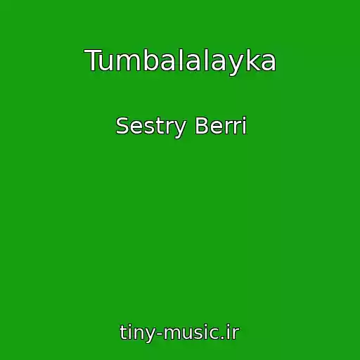 کاور آهنگ Tumbalalayka از Sestry Berri