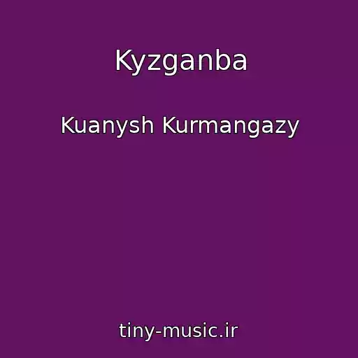 کاور آهنگ Kyzganba از Kuanysh Kurmangazy