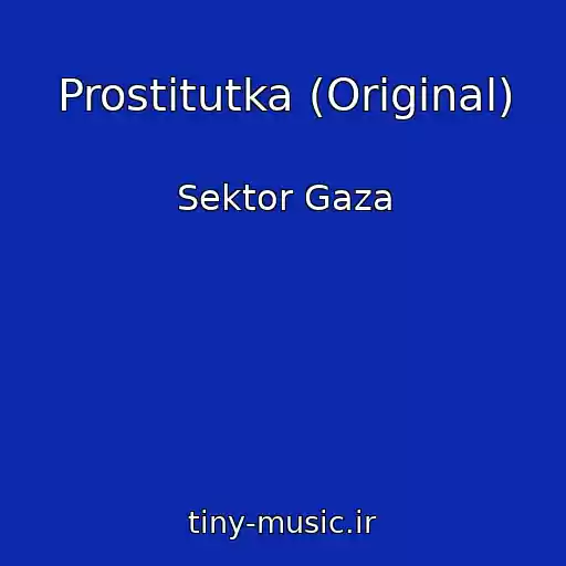 کاور آهنگ Prostitutka (Original) از Sektor Gaza
