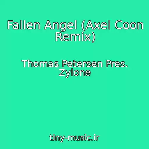 کاور آهنگ Fallen Angel (Axel Coon Remix) از Thomas Petersen Pres. Zylone