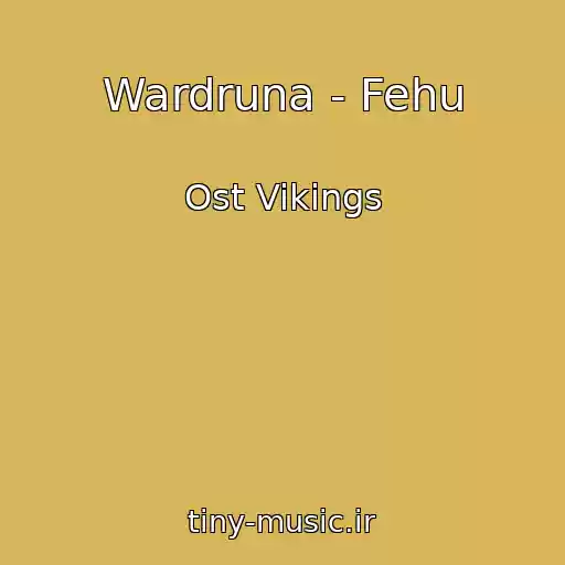 کاور آهنگ Wardruna - Fehu از Ost Vikings