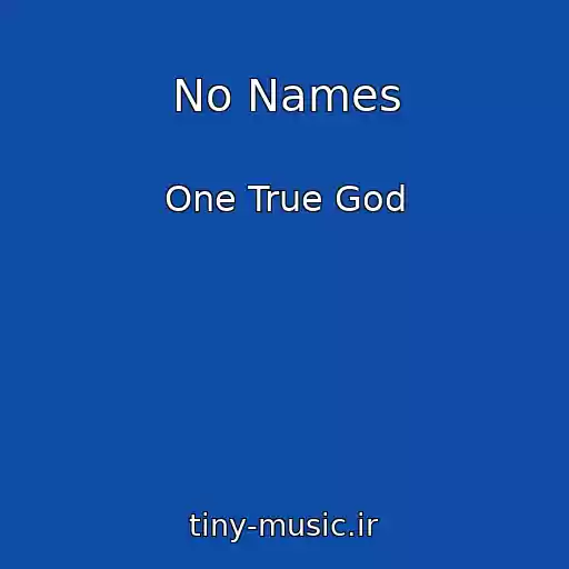 کاور آهنگ No Names از One True God